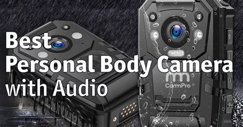 Best Personal Body Camera With Audio Home Security Planet