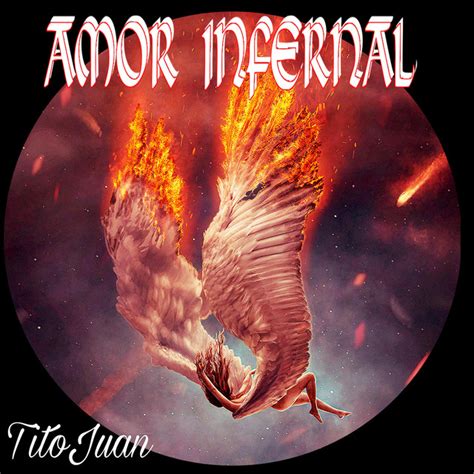 Amor Infernal Remix Single By Tito Juan Spotify