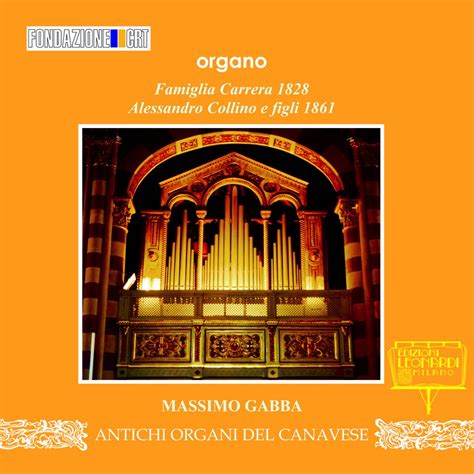 Organo Famiglia Carrera 1828 E Organo Alessandro Collino E Figli 1861