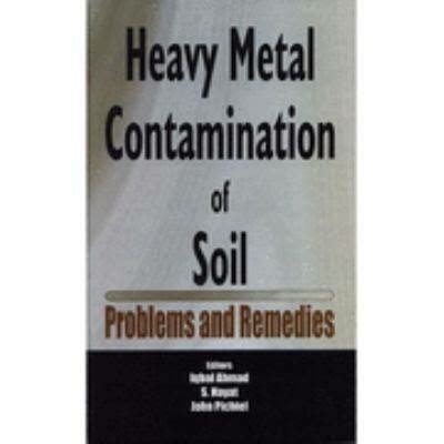 (PDF) Heavy Metal Contamination of Soil: Problems and Remedies