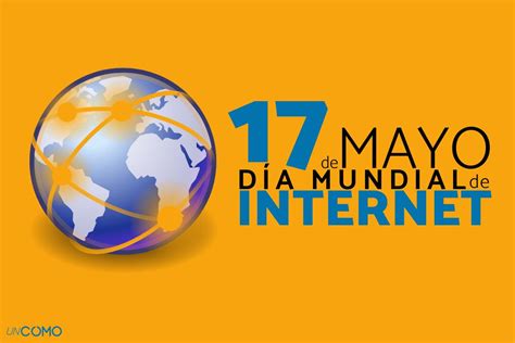 Día Mundial De Internet ¿por Qué Se Celebra Descubre Su Origen Y Cuándo Se Celebra