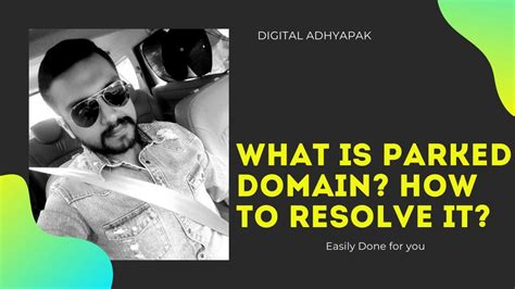 What Is Parked Domain What Are The Ways To Resolve Parked Domain Issue