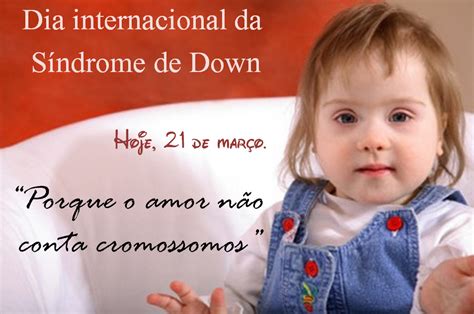 21 De Março Dia Internacional Da Síndrome De Down Várzea Do Poço E