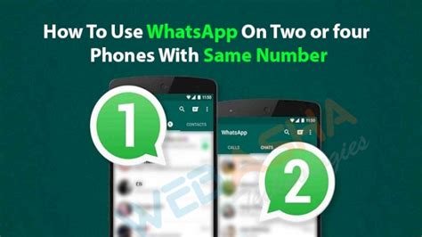 How To Use Whatsapp On Two Or Four Phones With Same Number Webasha