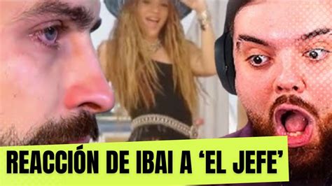 Sorprendente Reacci N De Ibai A El Jefe De Shakira Humilla A Piqu