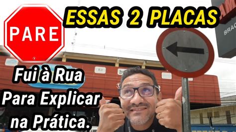 Placa Sentido De Circula O Da Via E Parada Obrigat Ria Youtube