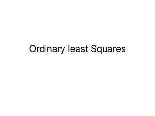 PPT - Ordinary least Squares PowerPoint Presentation, free download - ID:704258