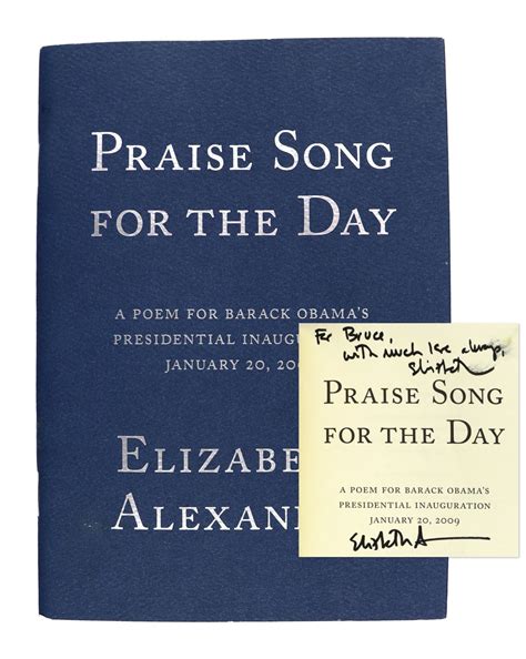 Praise Song For The Day A Poem For Barack Obamas Presidential Inauguration