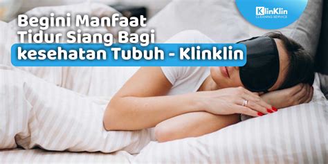 Begini Manfaat Tidur Siang Bagi Kesehatan Tubuh Klinklin