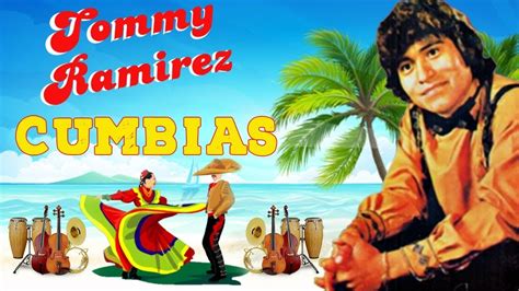 Tommy Ramirez Y Los Sonorritmicos Xitos Sus Mejores Canciones