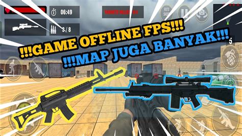 GAME FPS OFFLINE ANDROID GRAFIK HD SENJATA JUGA BANYAK 2024 YouTube