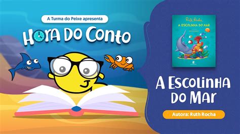 Hora Do Conto A Escolinha Do Mar Ruth Rocha YouTube