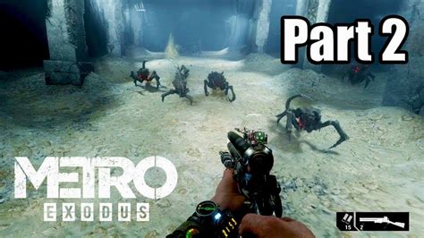 Metro Exodus Gameplay Walkthrough Part Road To Yamantau Live