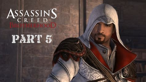 Assassins Creed Brotherhood Gameplay Walkthrough Part 5 Youtube