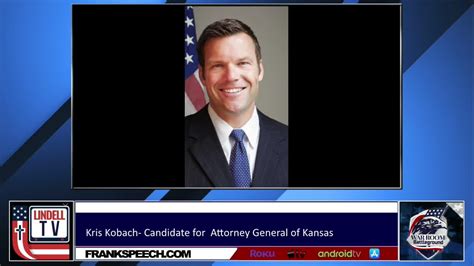 Kansas Ag Candidate Kris Kobach On Unconstitutional Actions Of Biden