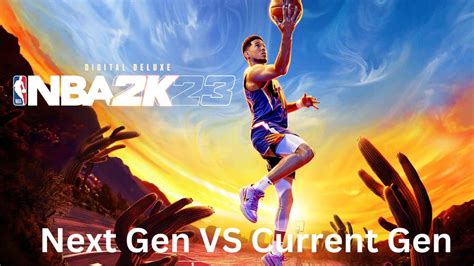 Nba K Next Gen Vs Current Gen Key Differences And Features