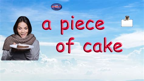 A Piece Of Cake Meaning American Idioms Youtube