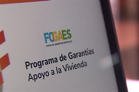 Se Extiende El Fogaes Hasta Diciembre De Inmobiliaria Grupo Hogares