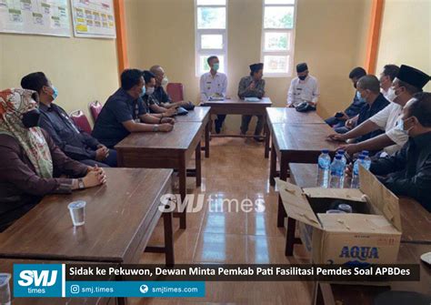 Sidak Ke Pekuwon Dewan Minta Pemkab Pati Fasilitasi Pemdes Soal APBDes