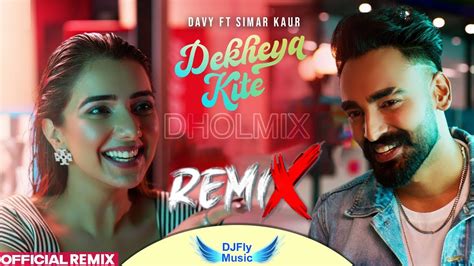 Main Thonu Pehla Dekheya Kite Remix Davy Remix Dhol By Dj Fly Music