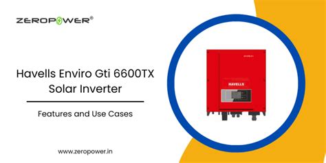 Havells Enviro Gti Tx Solar Inverter Zeropower Blog