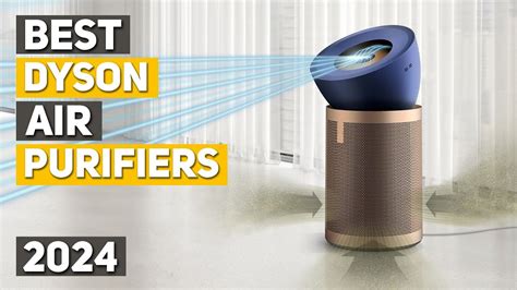 Best Dyson Air Purifier 2024 Top 5 Best Dyson Air Purifiers 2024