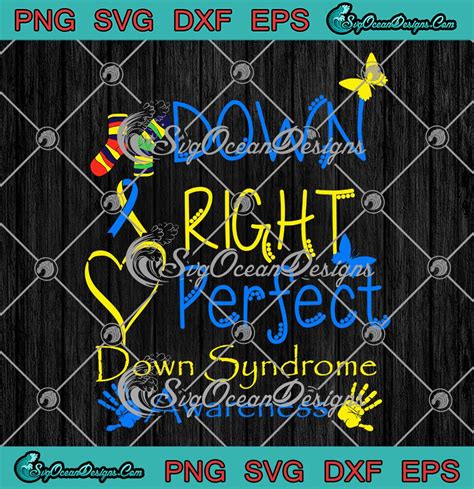 Down Right Perfect Down Syndrome Awareness Svg Png Eps Dxf World Down