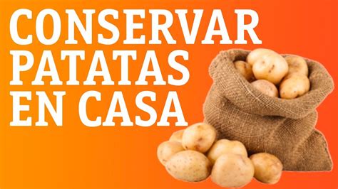 Conservar Patatas En Casa Trucos RTVE Cocina YouTube