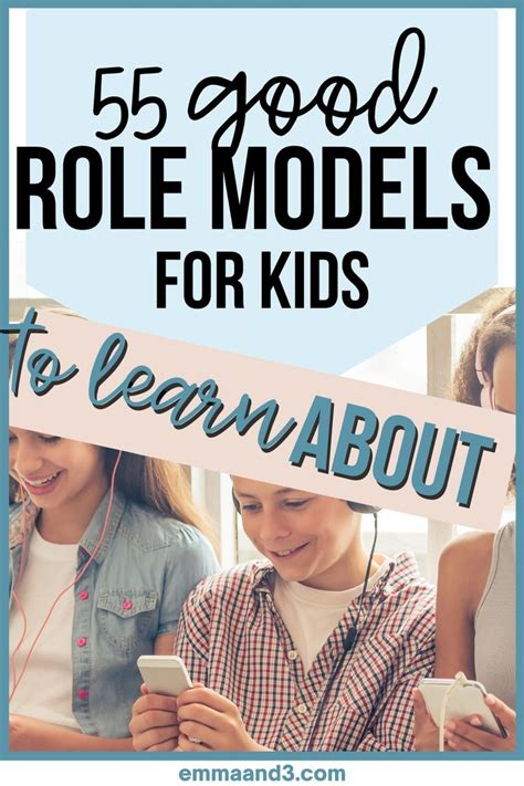 59 Good Role Models for Kids To Learn About | Role models, Kids, Role