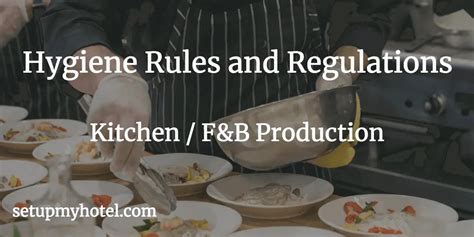 39 Hygiene Rules And Regulations For Kitchen Staff Chefs