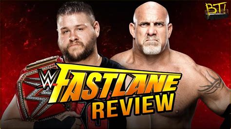 WWE FASTLANE 2017 FULL SHOW REVIEW Did Kevin Owens Survive Goldberg