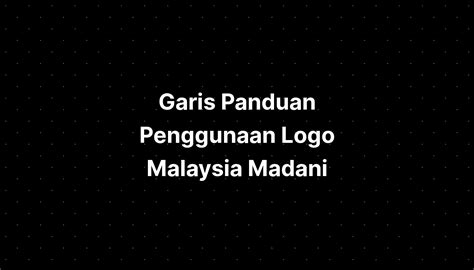 Garis Panduan Penggunaan Logo Malaysia Madani Imagesee