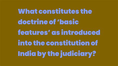 What Constitutes The Doctrine Of Basic Features As Introduced Into