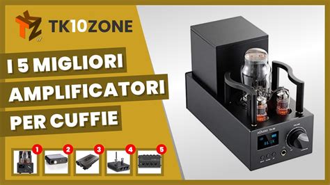 I Migliori Amplificatori Per Cuffie Youtube