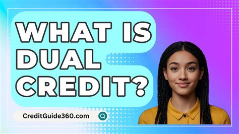 What Is Dual Credit Creditguide Youtube