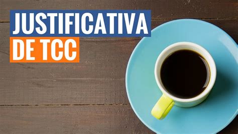 Justificativa Tcc Como Fazer Uma Justificativa De Tcc Guia