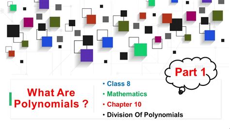 Introduction To Polynomials Chapter 10 Division Of Polynomial Class