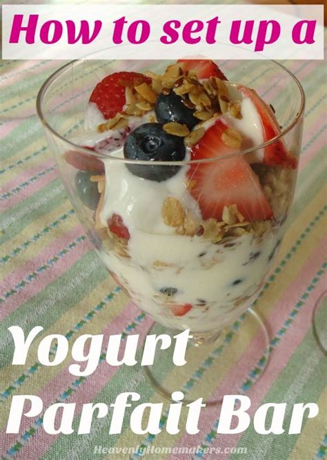 Back To School Breakfast How To Set Up A Yogurt Parfait Bar Heavenly