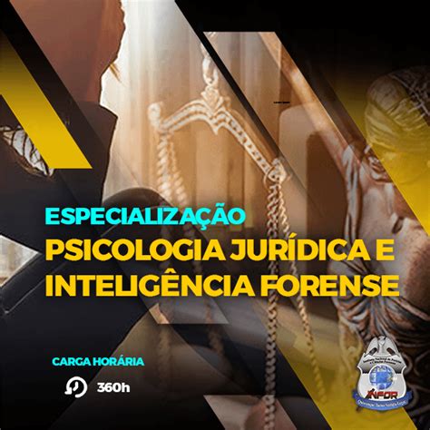 Especialização em Psicologia Jurídica e Inteligência Forense INFOR