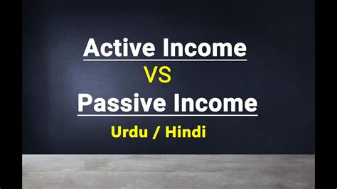 What Is Active Income What Is Passive Income Urdu Hindi Youtube