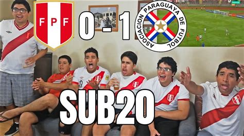 Perú 0 1 Paraguay Sub 20 Sudamericano 2019 Reacciones 22 01