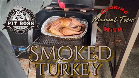 How Long To Smoke A Turkey On A Pit Boss Pellet Grill The Complete