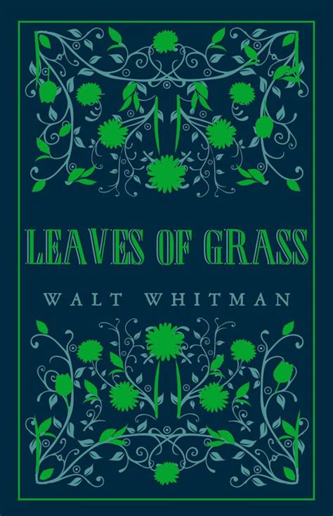 Leaves Of Grass Annotated Edition Great Poets Series Walt Whitman Alma Classics