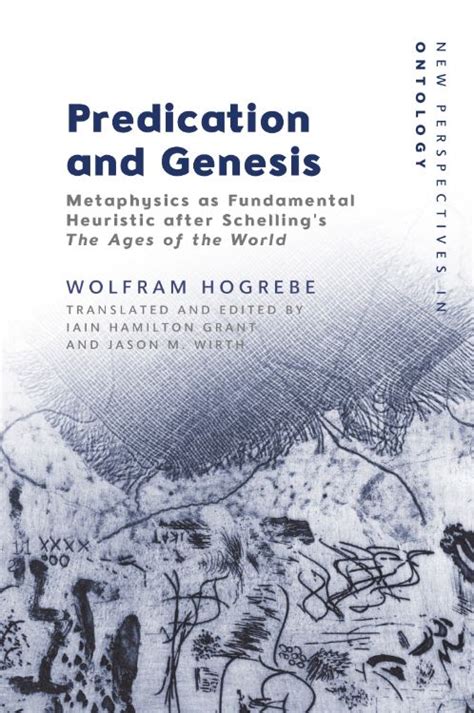 New Release Wolfram Hogrebe Predication And Genesis Metaphysics As