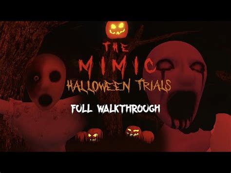 The Mimic Halloween Trials 2021 Full Walkthrough YouTube