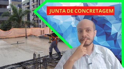 Cuidado Junta De Concretagem Seus Perigos E Cuidados Na Estrutura