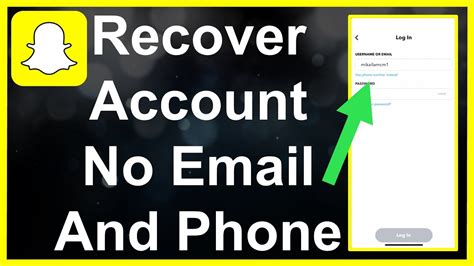 How To Recover Snapchat Account Without Phone Number And Email Youtube