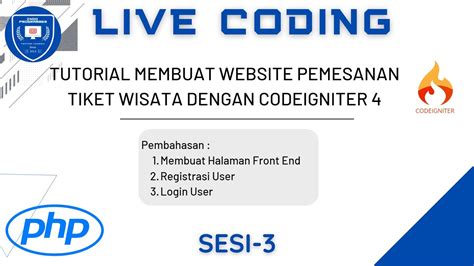 Live Coding Membuat Website Pemesanan Tiket Wisata Dengan Codeigniter