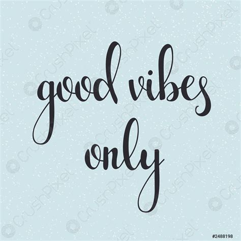 Positive quote Good vibes only - stock vector 2488198 | Crushpixel