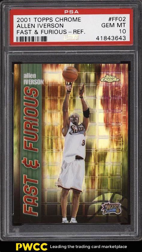 2001 Topps Chrome Fast Furious Refractor Allen Iverson PSA 10 GEM